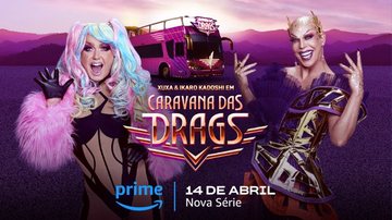 Confira os detalhes do reality show de drag queens comandado por Xuxa e Ikaro Kadoshi - Divulgação/Prime Video
