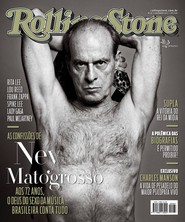 Capa Revista Rolling Stone Brasil 87 - Ney Matogrosso: aos 72 anos, o deus da música brasileira conta tudo