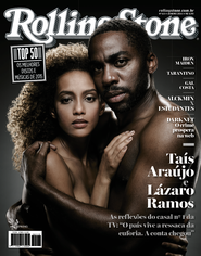 Capa Revista Rolling Stone Brasil 113 - Lázaro Ramos e Taís Araújo fogem do sucesso pelo sucesso e fincam os pés no cume da popularidade