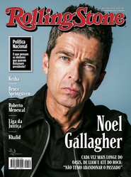Capa Revista Rolling Stone Brasil 135 - Noel Gallagher - O Otimismo do Homem de Gelo