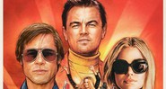 Brad Pitt, Leonardo DiCaprio e Margot Robbie no pôster de Era Uma Vez... Em Hollywood