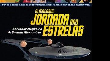 Almanaque Jornada nas Estrelas, de Salvador Nogueira e Susana Alexandria