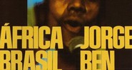 Top 10 - Jorge Ben - África Brasil