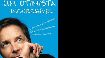 Um Otimista Incorrigível - Michael J. Fox - Divulgação