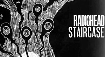 Radiohead - "Staircase" - Reprodução