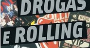 Sexo, Drogas e Rolling Stones, de José Emilio Rondeau e Nélio Rodrigues