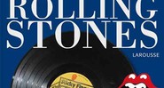 The Rolling Stones: Gravações Comentadas, de Alan Clayson 
