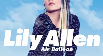 Lily Allen - "Air Balloon" - Reprodução