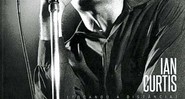 Tocando a Distância – Ian Curtis & Joy Division