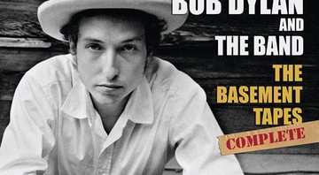 Bob Dylan - <i>The Basement Tapes Complete: The Bootleg Series Vol. 11</i> - Reprodução
