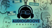 Cartaz do Audiogroove Festival.  - Divulgação