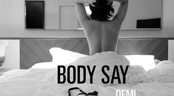 Demi Lovato - "Body Say" - Divulgação