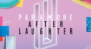 Capa do disco <i>After Laughter</i>, do Paramore - Reprodução
