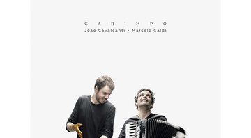 João Cavalcanti e Marcelo Caldi - Garimpo 
