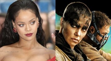 Rihanna (Foto: Tim P. Whitby/ Getty Images) e Mad Max: Estrada da Fúria (Foto: Reprodução/ Warner)