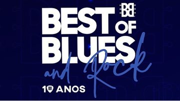 Pôster de Best of Blues and Rock 10 anos (Foto: Divulgação)