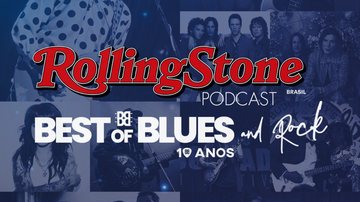 Best Of Blues and Rock (Foto: Rolling Stone Brasil)