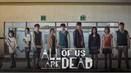 All of Us Are Dead (Foto: Divulgação / Netflix)