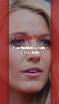 5 curiosidades sobre Blake Lively