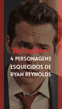 4 personagens esquecidos de Ryan Reynolds