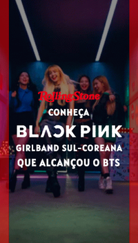 Conheça BlackPink: girlband sul-coreana que alcançou o BTS