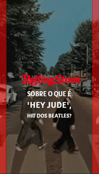 Sobre o que é ‘Hey Jude’, hit dos Beatles?