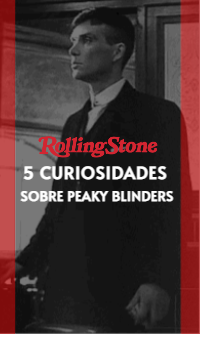 5 curiosidades sobre Peaky Blinders