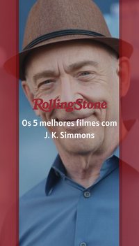 Os 5 melhores filmes com J. K. Simmons