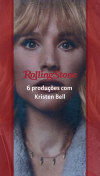 6 produções com Kristen Bell