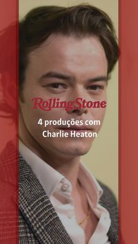 4 produções com Charlie Heaton