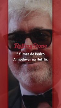 5 filmes de Pedro Almodóvar na Netflix