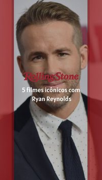 5 filmes icônicos com Ryan Reynolds