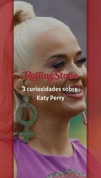 3 curiosidades sobre Katy Perry