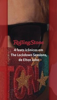 4 feats icônicos em The Lockdown Sessions, de Elton John