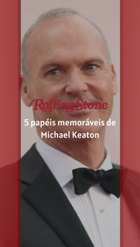 5 papéis memoráveis de Michael Keaton