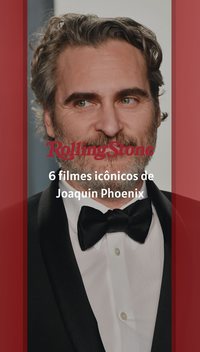 6 filmes icônicos de Joaquin Phoenix