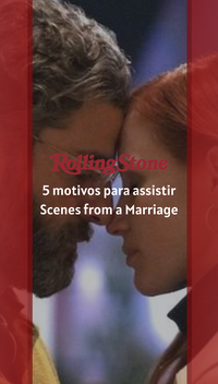 5 motivos para assistir Scenes from a Marriage