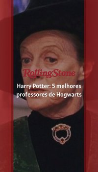 Harry Potter: 5 melhores professores de Hogwarts