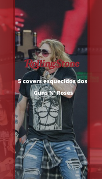 5 covers esquecidos dos Guns N' Roses