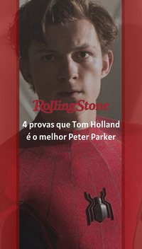 4 provas que Tom Holland é o melhor Peter Parker
