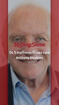 Os 5 melhores filmes com Anthony Hopkins