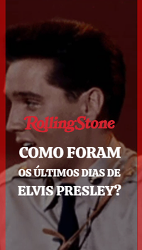 Como foram os últimos dias de Elvis Presley?