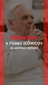 4 filmes icônicos de Anthony Hopkins