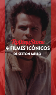 4 filmes icônicos de Selton Mello