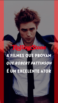 4 filmes que provam que Robert Pattinson é um excelente ator