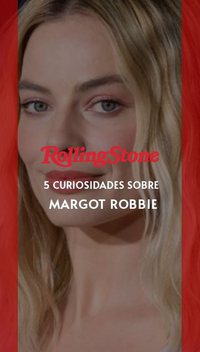 5 curiosidades sobre Margot Robbie