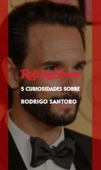 5 curiosidades sobre Rodrigo Santoro