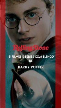 5 filmes e séries com elenco de Harry Potter