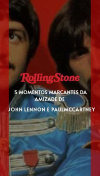 5 momentos marcantes da amizade de John Lennon e Paul McCartney