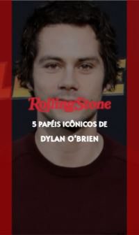 5 papéis icônicos de Dylan O'Brien
